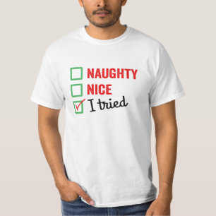 Naughty Nice I Tries - lustige Weihnachten  T-Shirt