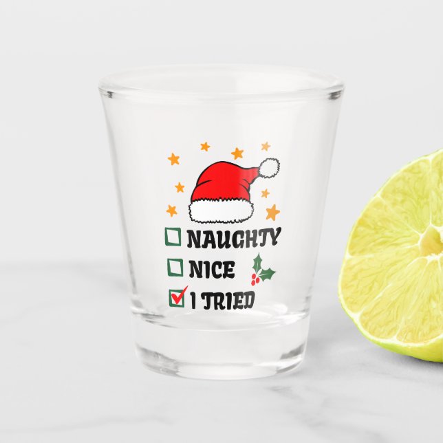 Naughty, Nice, ich habe versucht - Funny Christmas Schnapsglas (Vorderseite)