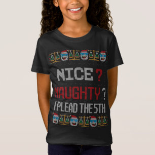 Naughty Nice Ich plädiere für den 5. Anwalt Uggge T-Shirt