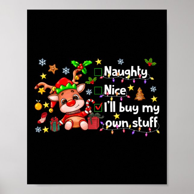 Naughty Nice Ich werde meine eigenen Stuff Niedlic Poster (Vorne)