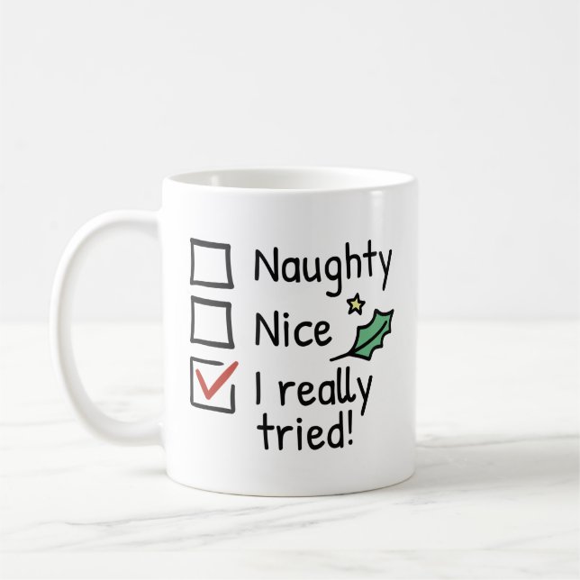 Naughty Nice ich wirklich versucht Kaffeetasse (Links)