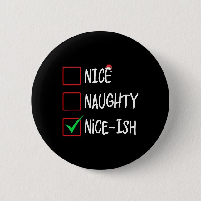 Naughty Nice-ish Weihnachtsliste Weihnachtsmann Button (Vorderseite)
