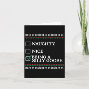 Naughty Nice ist ein Albernes Gänse Weihnachten X Karte