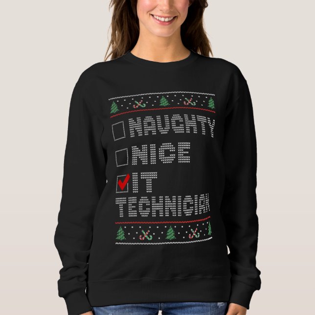 Naughty Nice IT Techniker passt Weihnachtsgruppe z Sweatshirt (Vorderseite)