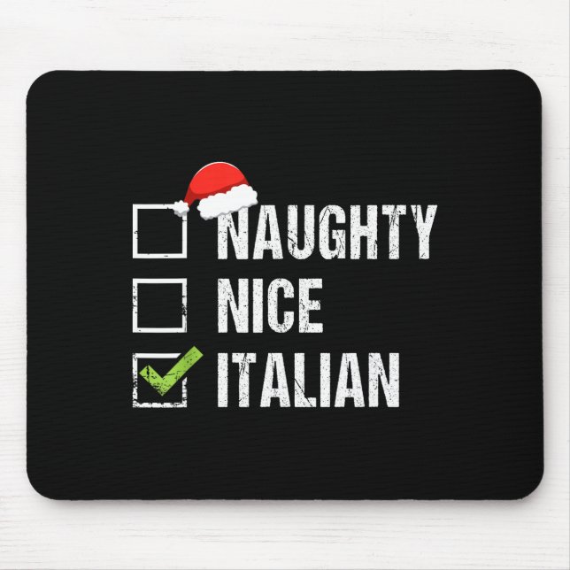 Naughty Nice Italian Shirt Italy Santa Hat Christm Mousepad (Vorne)