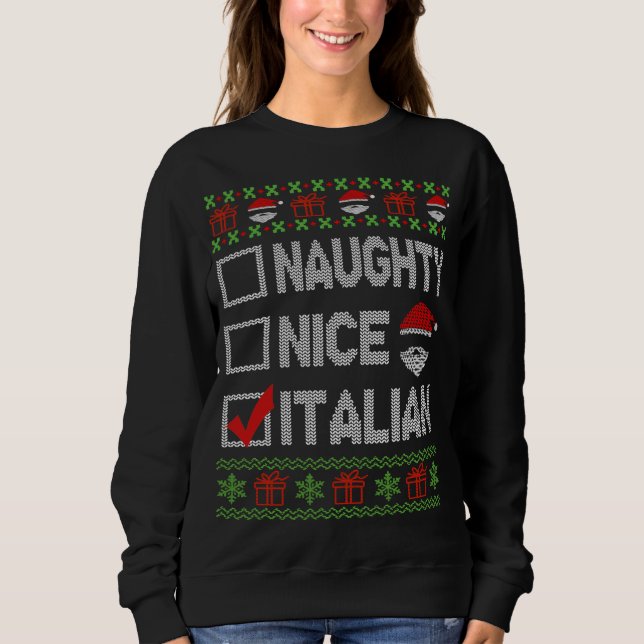 Naughty Nice Italian Xmas Santa Ugly Sweater Funny Sweatshirt (Vorderseite)