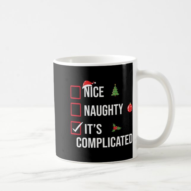 Naughty Nice Its Complicated Funny Christmas  Kaffeetasse (Rechts)