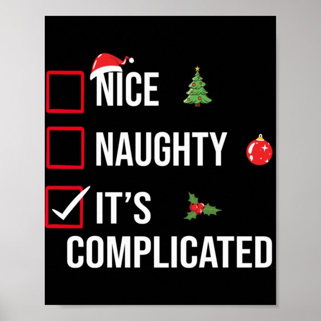 Naughty Nice Its Complicated Funny Christmas  Poster (Vorne)