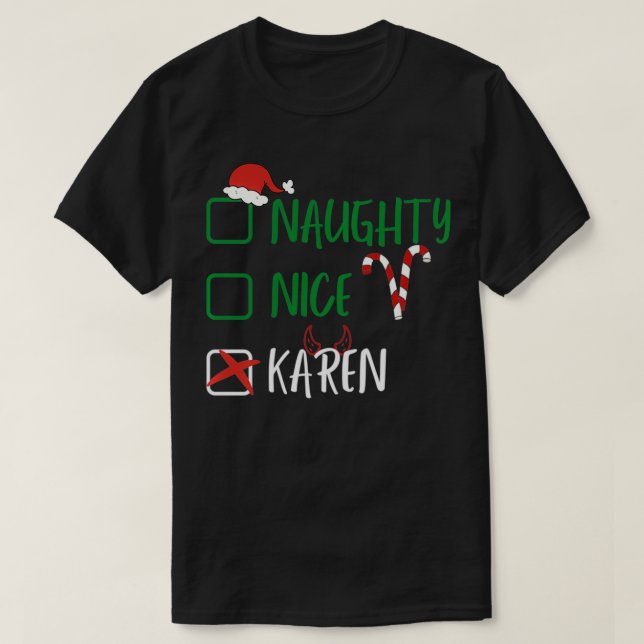 Naughty Nice Karen Weihnachten Weihnachtsliste 202 T-Shirt (Design vorne)