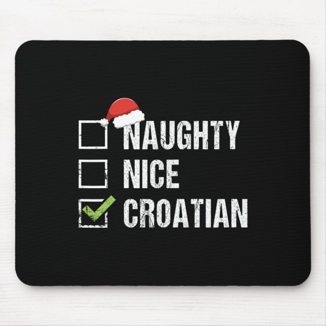 Naughty Nice Kroatisch Kroatien Weihnachtsgeschenk Mousepad (Vorne)