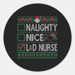 Naughty Nice Labor und Lieferung Krankenschwester  Runder Aufkleber