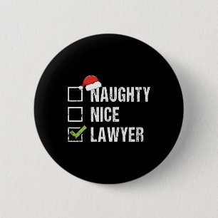 Naughty Nice Lawyer Weihnachtsmannmütze Law Weihna Button