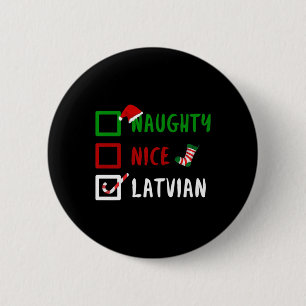 Naughty Nice Lettisch Funny Lettland Weihnachten W Button