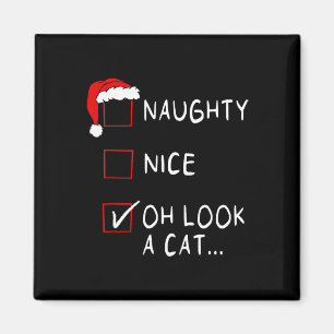 Naughty Nice List Oh schau mal ein Cat Xmas Männer Magnet