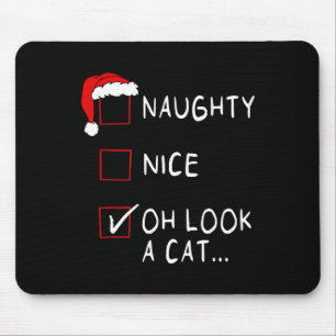 Naughty Nice List Oh schau mal ein Cat Xmas Männer Mousepad