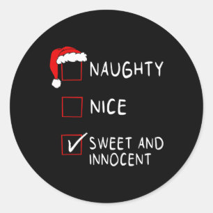 Naughty Nice List Sweet Innocent Xmas Männer Fraue Runder Aufkleber