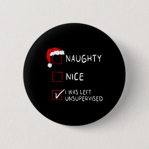 Naughty-Nice-Liste blieb unbeaufsichtigt Männer Fr Button