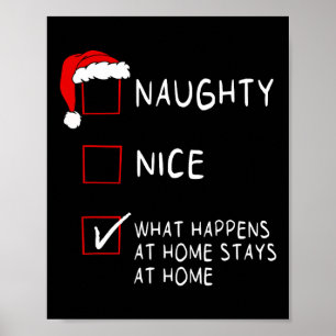 Naughty Nice Liste, was bei Zuhause Men Women C pa Poster