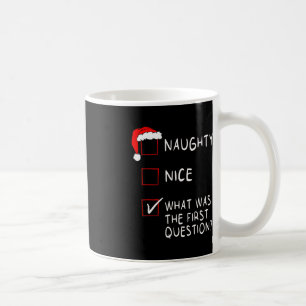 Naughty Nice Liste, was war die Frage Männer Fraue Kaffeetasse