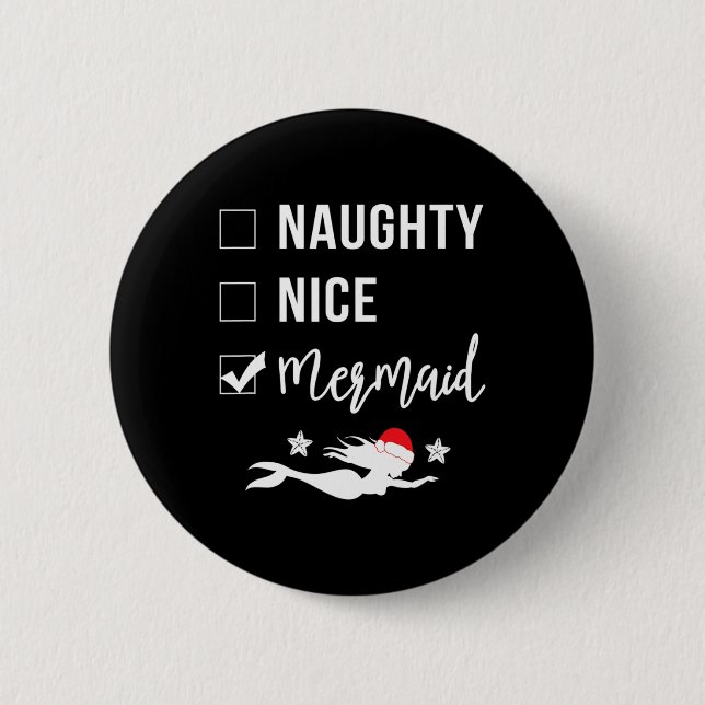 Naughty Nice Mermaid Funny Mermaid Weihnachten Button (Vorderseite)