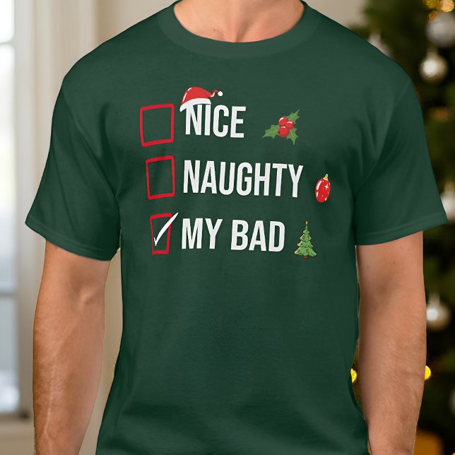 Naughty Nice My Bad Funny Christmas T-Shirt (Von Creator hochgeladen)