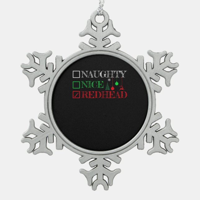 Naughty Nice Redhead Christmas Funny Holiday  Schneeflocken Zinn-Ornament (Vorderseite)