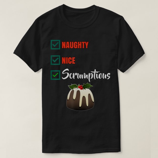 Naughty Nice Scrumptious Funny Christmas list cute T-Shirt (Design vorne)