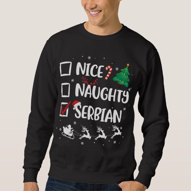 Naughty Nice Serbiens Weihnachten Funny Weihnachts Sweatshirt (Vorderseite)