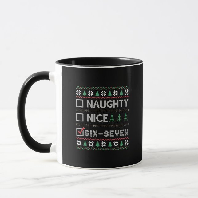 Naughty Nice Six Seven Funny  6 7 Ugly Christmas  Tasse (Links)