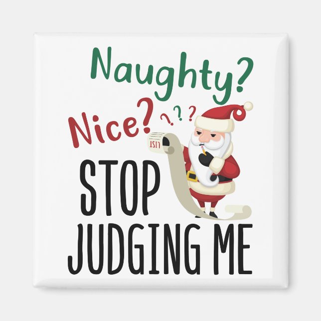 Naughty Nice Stopp Judge Me Funny Weihnachten Magnet (Vorne)