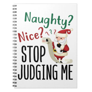 Naughty Nice Stopp Judge Me Funny Weihnachten Notizblock