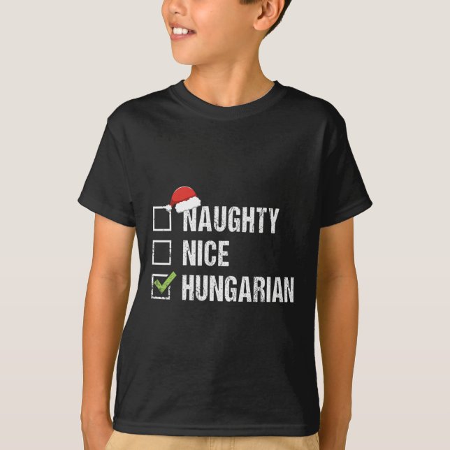 Naughty Nice Ungarisch Ungarn Weihnachtsgif T-Shirt (Vorderseite)