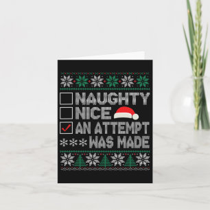 Naughty Nice wurde ein Versuch gemacht hässlich We Karte