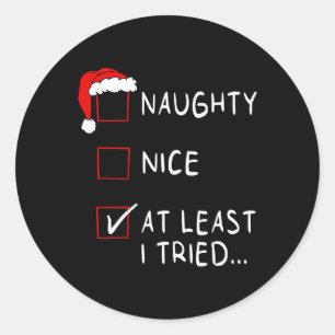 Naughty Nice zumindest habe ich versucht Liste Wei Runder Aufkleber