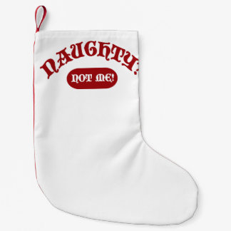 Naughty Not Me Funny Holiday Epic Motto Fun Kleiner Weihnachtsstrumpf