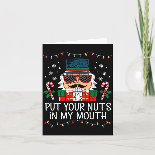 Naughty Nutcracker Put Your Nuts In My Mouth Chris Karte (Vorderseite)
