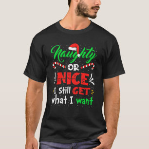 Naughty oder Nice bekomme ich immer noch das, was T-Shirt