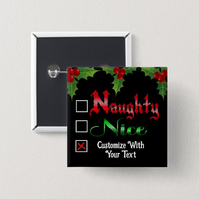 Naughty oder Nice Custom Text Edition Button (Vorne & Hinten)