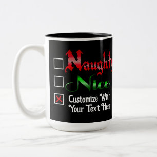 Naughty oder Nice Custom Text Edition Zweifarbige Tasse
