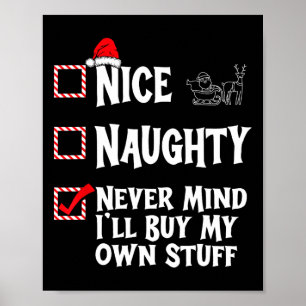 Naughty oder Nice - es ist mir egal, dass ich mein Poster