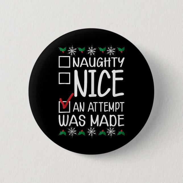 Naughty oder Nice Funny wurde ein Versuch gemacht  Button (Vorderseite)