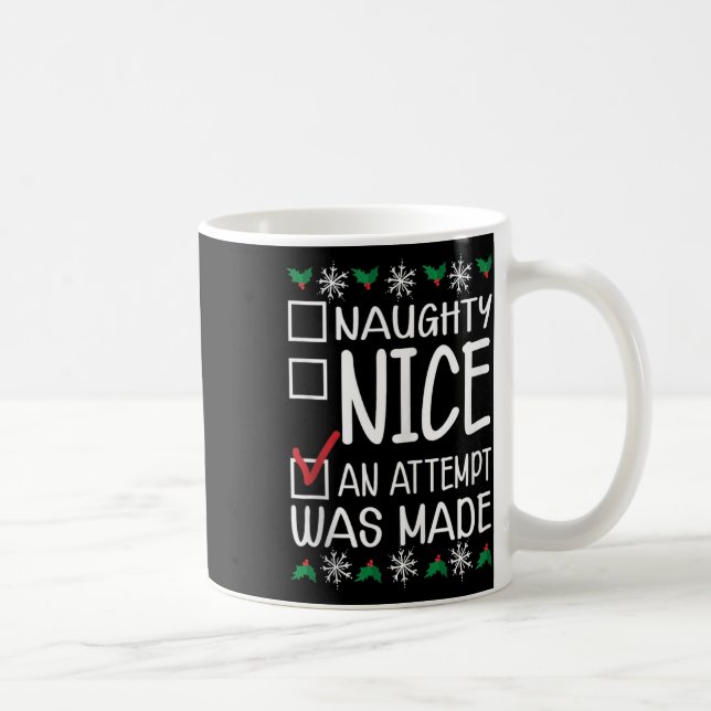 Naughty oder Nice Funny wurde ein Versuch gemacht  Kaffeetasse (Rechts)