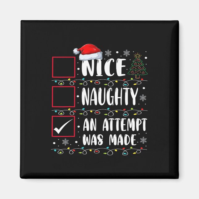 Naughty oder Nice Funny wurde ein Versuch gemacht  Magnet (Vorne)