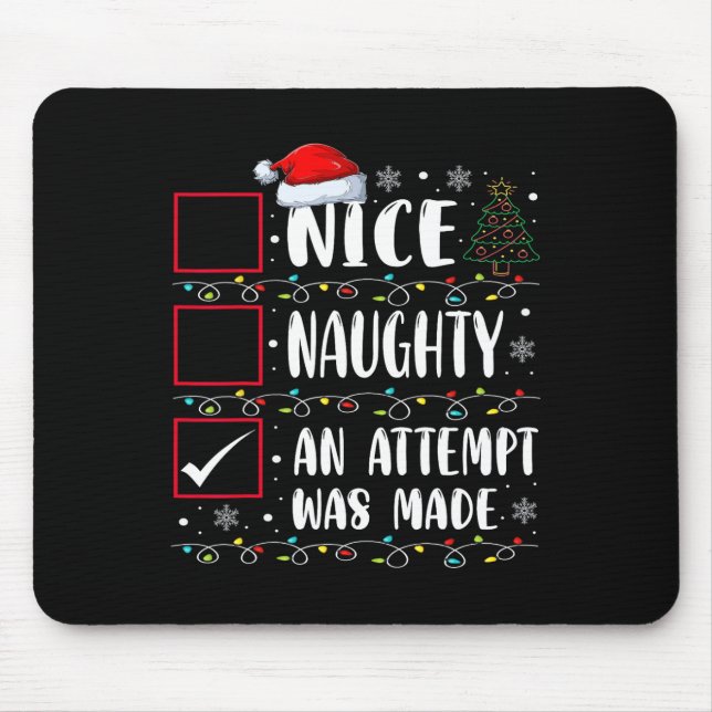 Naughty oder Nice Funny wurde ein Versuch gemacht  Mousepad (Vorne)
