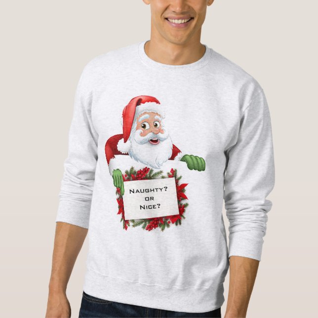 Naughty oder Nice Holiday Long Sleeve Sweatshirt (Vorderseite)