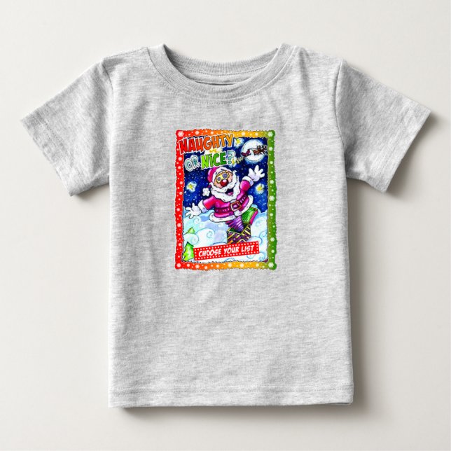 Naughty or nice, choose your list baby t-shirt (Vorderseite)