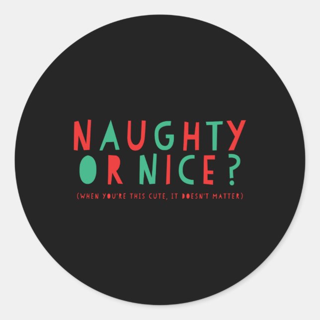 Naughty Or Nice Holiday Toddler T Shirt  Runder Aufkleber (Vorderseite)