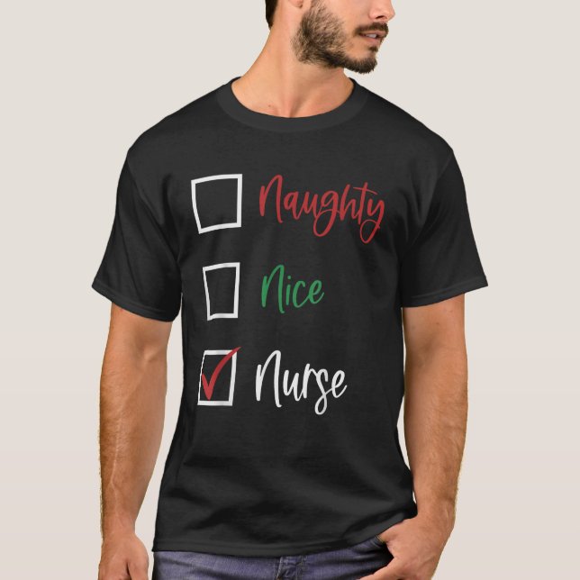 Naughty or Nice Nurse  T-Shirt (Vorderseite)