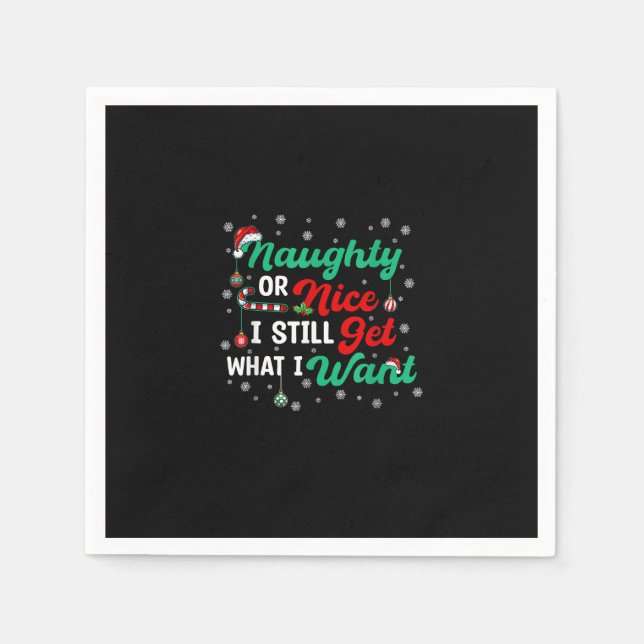 Naughty Or Nice Still Getting Everything Holiday H Serviette (Vorderseite)
