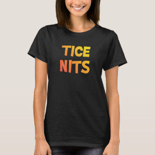 Naughty Pun Tice Nits 2 T-Shirt